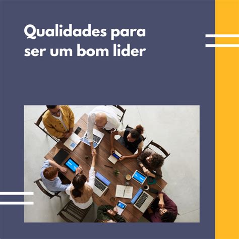 3 Qualidades Para Ser Um Bom Lider Cia 3 Cs