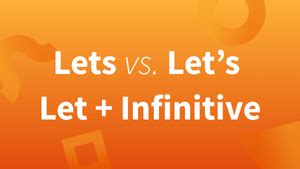 “Let’s” versus “Lets” | “Let” and Infinitives 