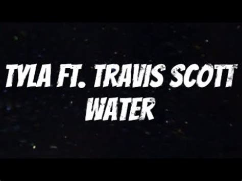 Tyla Ft Travis Scott Water Remix Lyrics Youtube