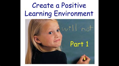 Creating A Positive Learning Environment Part 1 Youtube