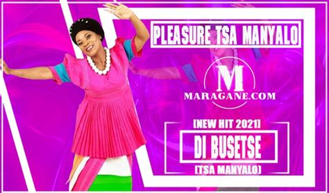 Pleasure Tsa Manyalo Di Busetse New Hit 2021 ·