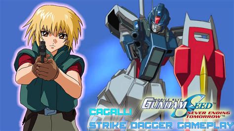 Cagalli Strike Dagger Gameplay Gundam Seed Never Ending Tomorrow