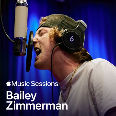 Apple Music Sessions Bailey Zimmerman Album By Bailey Zimmerman