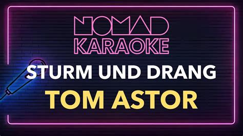 Tom Astor Sturm Und Drang Karaoke YouTube