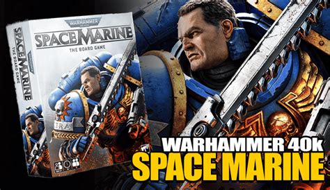 Gw Reveals New Space Marine Board Game Black Library Bb Releases