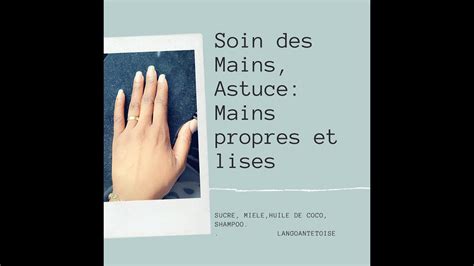 Soin Des Mains Astuces Mains Propres Et Lises Hommes Comme Femmes