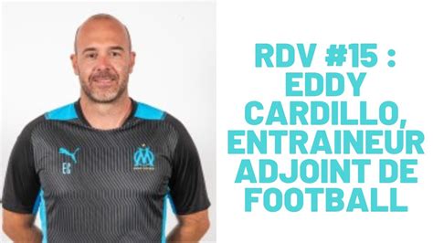 INTERVIEW EDDY CARDILLO COACH ADJOINT DE FOOTBALL RDV 15 YouTube