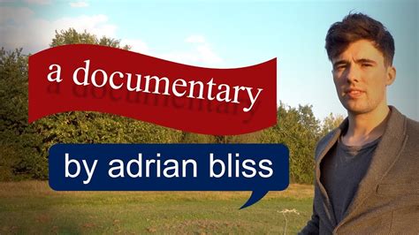 A Documentary By Adrian Bliss Youtube