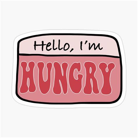 Hello I M Hungry Sticker For Sale By Ap Design Stickers Funny