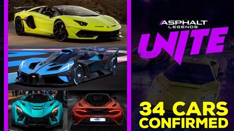 Asphalt Unite 34 CARS CONFIRMED So Far CAR LIST Asphalt Legends