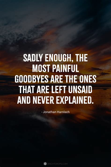 Unsaid Goodbye Quotes 100+ Best Goodbye Quotes For Saying Meaningful