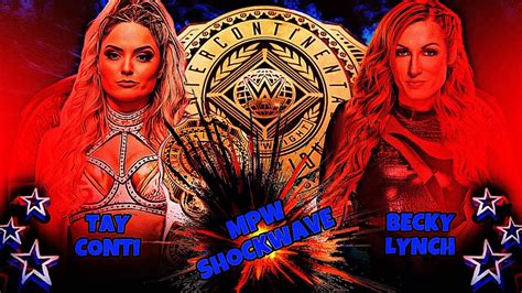 Mpw Shockwave Tay Conti Vs Becky Lynch Mpw Womens Intercontinental