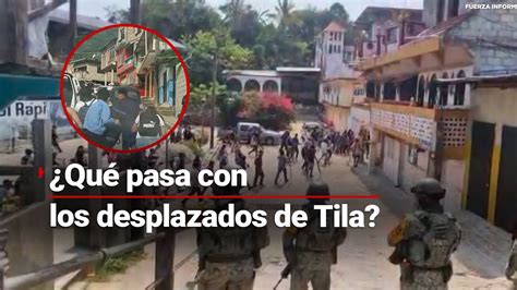 Desplazados Por Violencia En Tila Chipas Piden Condiciones A