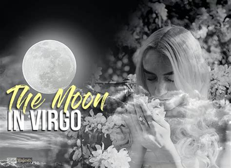 Virgo Moon: Meaning and Characteristics of Virgo Moon