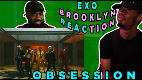 Exo Obsession Mv Brooklyn Reaction Youtube