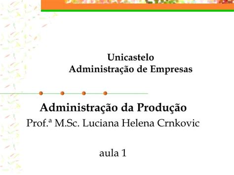 Ppt Unicastelo Administra O De Empresas Powerpoint Presentation