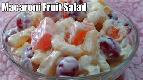 Creamy Macaroni Fruit Salad For All Season How To Make Macaroni Fruit Salad Youtube