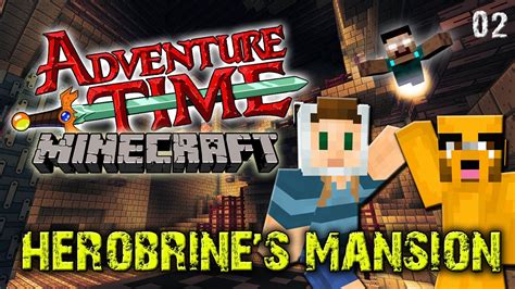 Adventure Time Minecraft Herobrine S Mansion Pt 2 W Swimmingbird941