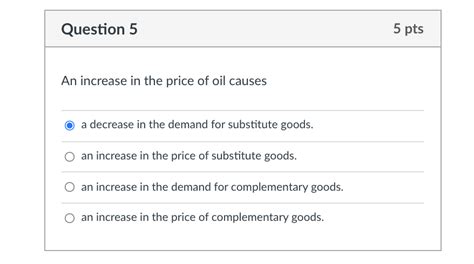 Solved Question 5 5 Pts An Increase In The Price Of Oil Chegg