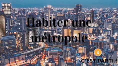 6e Chap 5 Habiter une métropole