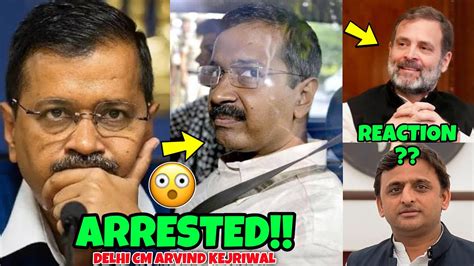 Arvind Kejriwal Arrested Delhi Cm Arrested Rahul Gandhi Reaction On