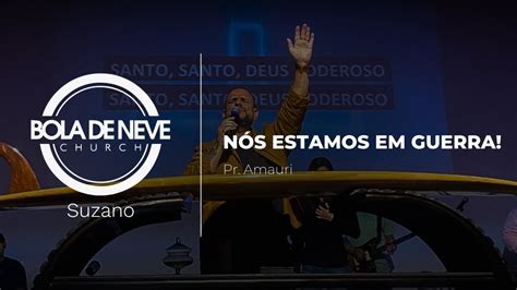 Culto Ao Vivo Igreja Bola De Neve Suzano Youtube