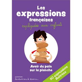 Les Expressions Fran Aises Expliqu Es Aux Enfants Broch Collectif