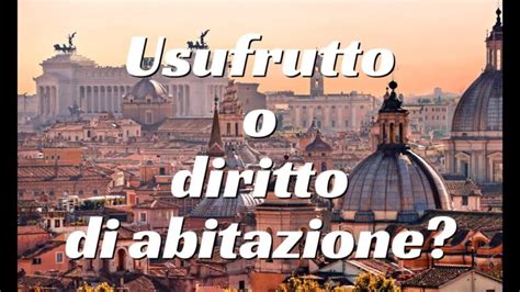 Usufrutto Vs Diritto Di Abitazione Differenze Essenziali Actualizado