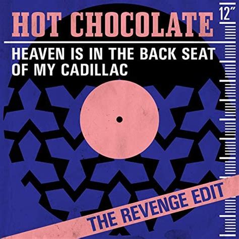 Heaven Is In The Back Seat Of My Cadillac The Revenge Edit Von Hot Chocolate Bei Amazon Music