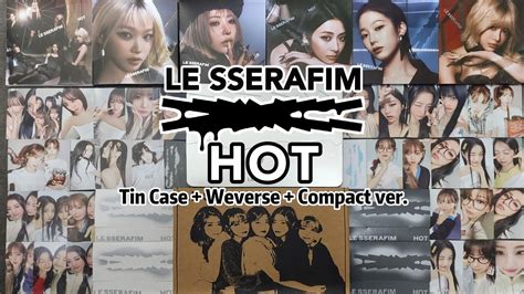 Unboxing Le Sserafim Th Mini Album Hot Part Tin Case Weverse Album Ot Compact Ver