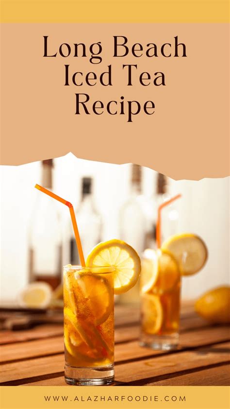 Long Beach Iced Tea Recipe Al Azhar Foodie