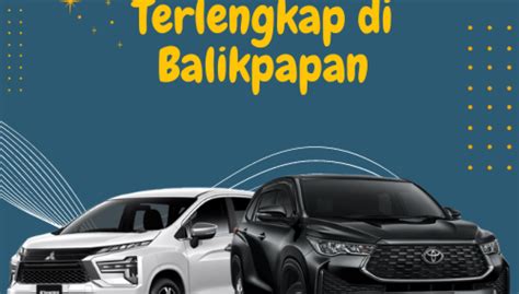 Rental Mobil Terlengkap Di Balikpapan Sjm Rent Car