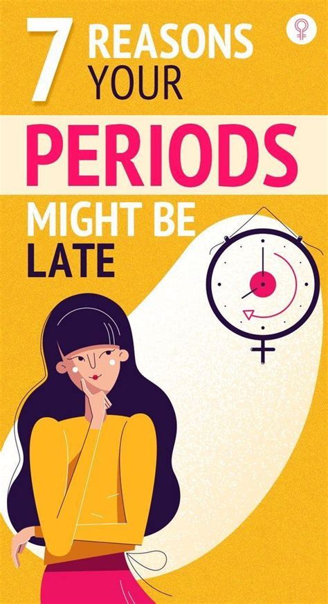 7 Reasons Your Periods Might Be Late Artofit