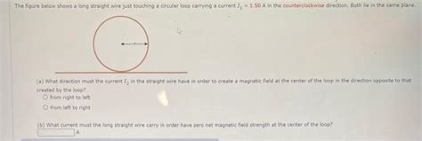 Solved Figure Below Shows A Long Straight Wire Just Touching