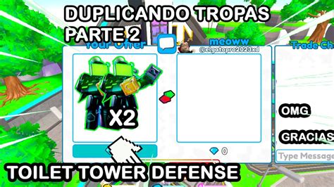 Duplicando Tropas En Toilet Tower Defense Parte Youtube