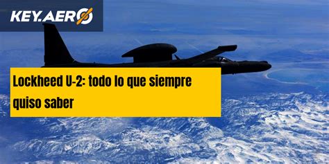 Lockheed U Todo Lo Que Siempre Quiso Saber