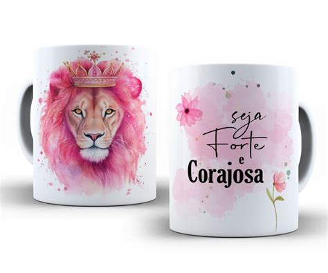 Caneca Leão de Judá Seja Forte e Corajosa Elo7