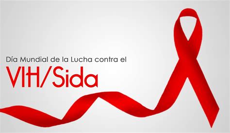 1 De Diciembre Día Internacional De La Lucha Contra El Sida