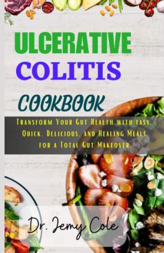 Ulcerative Colitis Cookbook Transform Your Gut Health With Ease Quick