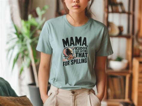 Mama Kudos For Saying That For Spilling Unisex Jersey Short Sleeve