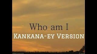 Who am I (Kankana-ey Version) - Sino Ak Pay | Kankanaey Songs With ...