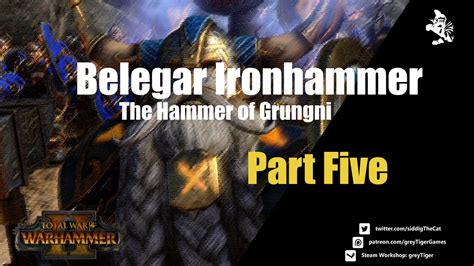 Warhammer Modded Dwarf Campaign Belegar Ironhammer Upcoming