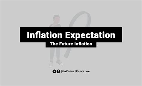 What Is Inflation Expectation Understanding The Future Inflation Feriors