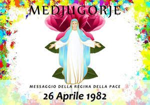 Calam O Messaggio Della Madonna Di Medjugorje Del Aprile