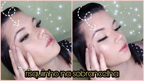 COMO FAZER O RISQUINHO NA SOBRANCELHAS Fernanda Schenfeld YouTube