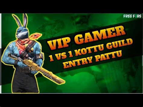 VIP GAMER 1 Vs 1 Guild Trails Kottu Guild Entry Pattu Guild Trails FF