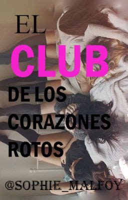 Introducir Imagen El Club De Los Corazones Rotos Abzlocal Mx