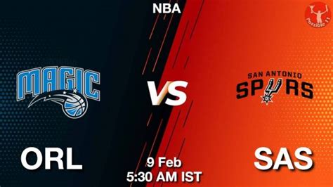 ORL Vs SAS Dream11 Team Prediction Fantasy NBA Tips 09 Feb 2024