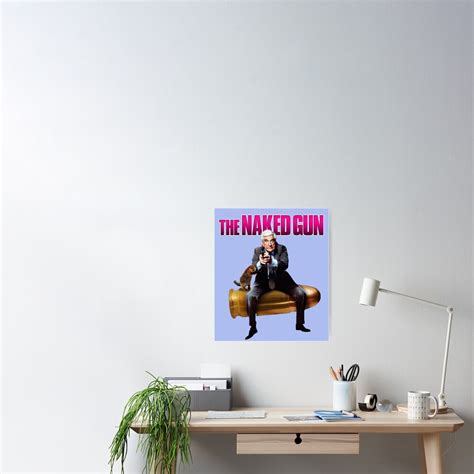 The Naked Gun Poster For Sale By TGG Evr Redbubble