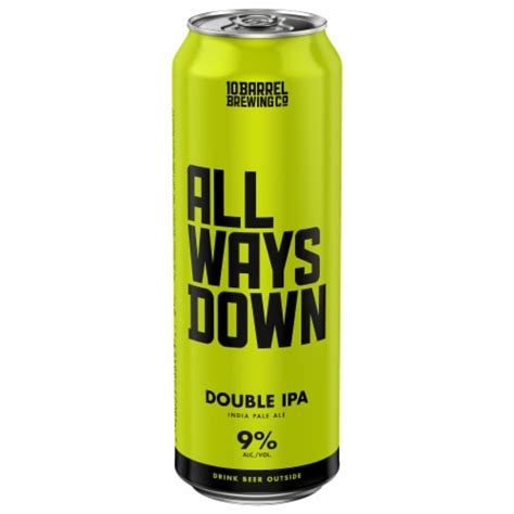 Barrel Brewing Co All Ways Down Double Ipa Beer Fl Oz Kroger